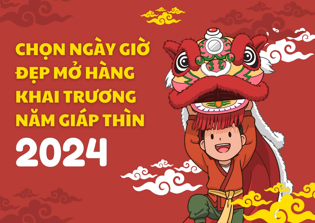 Chọn ngày giờ đẹp mở hàng khai trương năm Giáp Thìn 2024